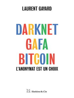cover image of Darknet, GAFA, Bitcoin